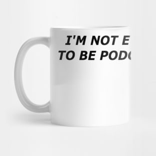 Not even supposed to Mug